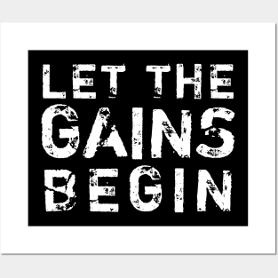 Let the Gains Begin Posters and Art